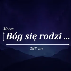 "Bóg się rodzi..." (napis) <br> Dekoracja na Jasełka XXXL <br> Scenografia Wielkoformatowa (biały)